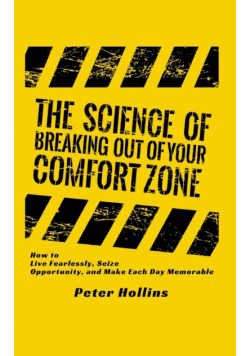 The Science of Breaking Out of Your Comfort Zone