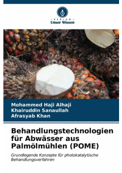 Behandlungstechnologien für Abwässer aus Palmölmühlen (POME)