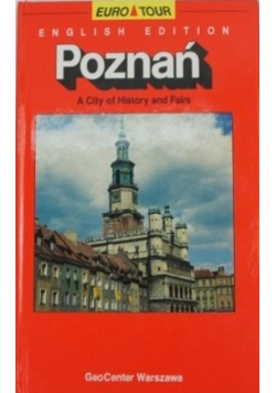 Poznań a City of History and Fairs
