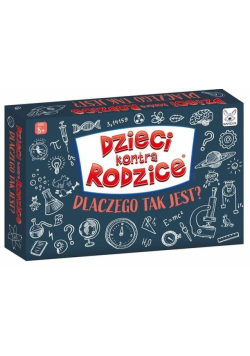 Dzieci kontra Rodzice Dlaczego tak jest?