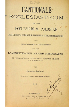 Cantionale Ecclesiasticum ad sum Ecclesiarum Poloniae 1885 r.