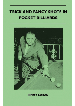 Trick And Fancy Shots In Pocket Billiards
