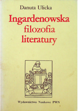 Ingardenowska filozofia literatury