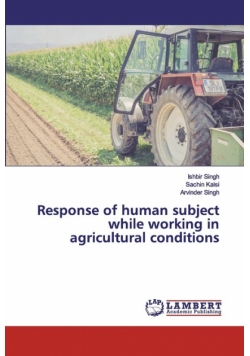 Response of human subject while working in agricultural conditions