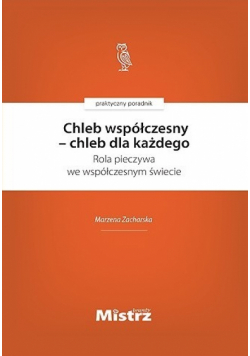 Chleb współczesnego - chleb dla każdego