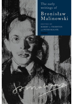 The Early Writings of Bronislaw Malinowski
