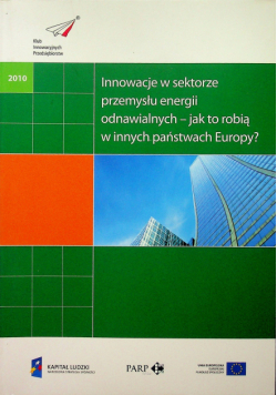 Innowacje w sektorze przemysłu energii odnawialnych - jak to robią w innych państwach Europy