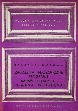 Założenia filozoficzne programu badań literackich Romana Ingardena