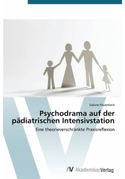 Psychodrama auf der pädiatrischen Intensivstation