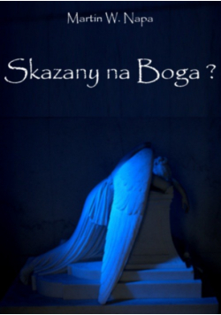 Skazany na Boga?