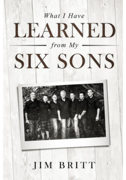 What I Have Learned From My Six Sons