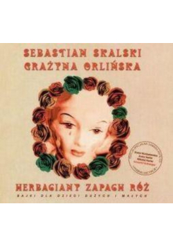 Herbaciany zapach róż