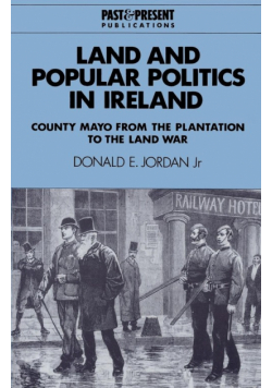 Land and Popular Politics in Ireland