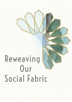 Reweaving Our Social Fabric