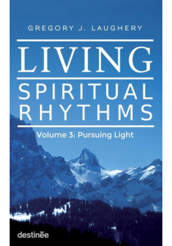 Living Spiritual Rhythms Volume 3