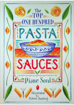 The Top One Hundred Pasta Sauces