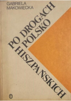 Po drogach polsko - hiszpańskich