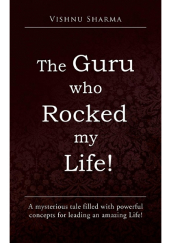 The Guru Who Rocked My Life!