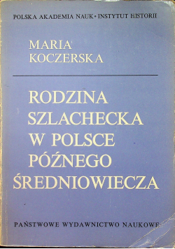 Rodzina szlachecka w Polsce późnego średniowiecza