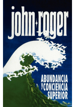 Abundancia y Conciencia Superior