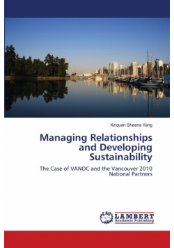 Managing Relationships and Developing Sustainability