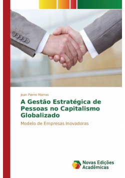 A Gestão Estratégica de Pessoas no Capitalismo Globalizado