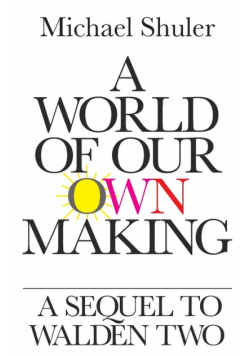 A World of Our Own Making