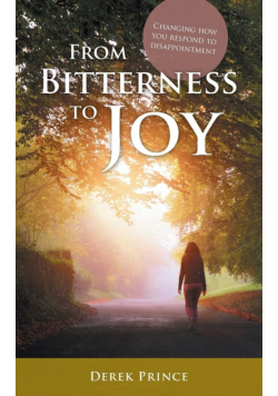 From Bitterness to Joy