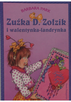 Zuźka D Zołzik i walentynka landrynka