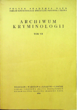 Archiwum kryminologii Tom VII