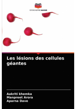 Les lésions des cellules géantes