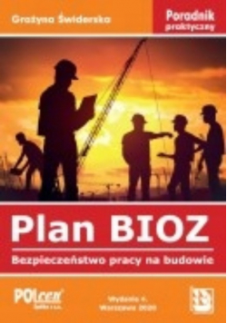 Plan BIOZ Bezpieczeństwo pracy na budowie Wydanie 4 2020