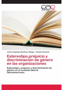 Estereotipo,prejuicio y discriminación de género en las organizaciones