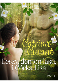 Leszy, demon lasu, i Córka Lisa – słowiańska eko-erotyka