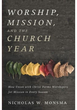 Worship, Mission, and the Church Year