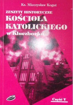 Zeszyty Historyczne Kościoła Katolickiego w Kluczborku