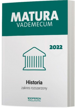 Matura 2022 Vademecum Historia Zakres rozszerzony