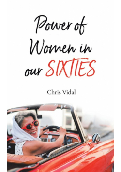 The Power of Women in Our Sixties