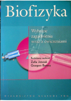 Biofizyka wybrane zagadnienia wraz z ćwiczeniami