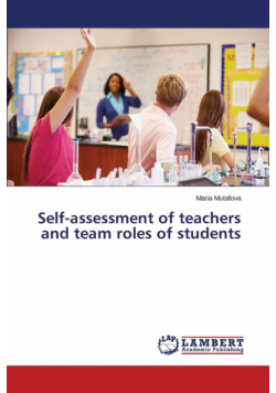 Self-assessment of teachers and team roles of students