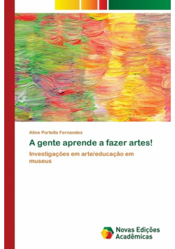A gente aprende a fazer artes!