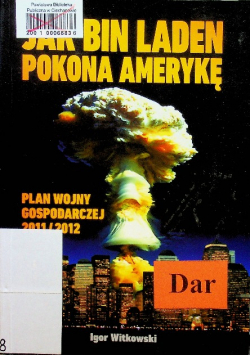 Jak Bin Laden pokona Amerykę