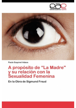 A propósito de "La Madre" y su relación con la Sexualidad Femenina