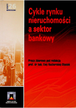 Cykle rynku nieruchomości a sektor bankowy