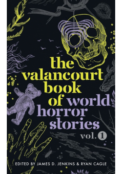 The Valancourt Book of World Horror Stories, volume 1