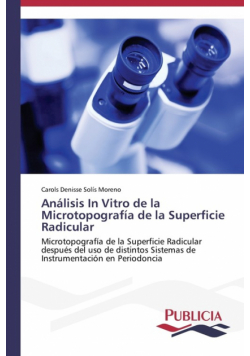 Análisis In Vitro de la Microtopografía de la Superficie Radicular