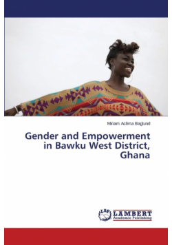 Gender and Empowerment in Bawku West District, Ghana