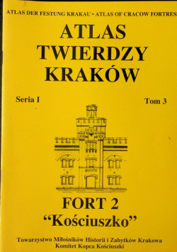 Atlas twierdzy Kraków tom 3