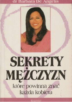 Sekrety mężczyzn które powinna znać każda kobieta