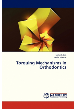 Torquing Mechanisms in Orthodontics